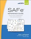 SAFeA 4.5 Reference Guide: Scaled Agile Framework for Lean Enterprises (Safe 4.5)