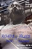 Roads & Jules - Thor & Kalyani: Hell Riders MC #4 ND #1