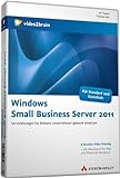 Windows Small Business Server 2011 - Video-Training - Windows Small Business Server 2011. Serverlösungen für kleinere Unternehmen gekonnt einsetzen (AW Videotraining Programmierung/Technik)