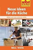 Neue Ideen für die Küche - Möbel und viele nützliche Helfer (Edition Selbst ist der Mann) [Illustrierte Linzenzausgabe] - 2013
