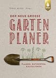 Der neue große Gartenplaner: Planen, entwerfen, kalk