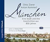 München, 2 Audio-CDs: Eine Stadt und ihre Geschichten aus 850 Jahren.
