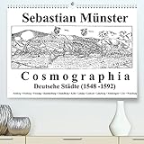 Sebastian Münster Cosmographia Deutsche Städte (1548-1592) (Premium, hochwertiger DIN A2 Wandkalender 2021, Kunstdruck in Hochglanz)
