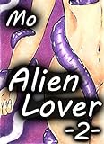 Alien Lover (Teil 2): Verführt vom Alien