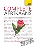 Complete Afrikaans Beginner to Intermediate Book and Audio Course: Learn to read, write, speak and understand a new language with Teach Yourself (Teach Yourself Complete Courses) (English Edition)