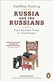 Russia and the Russians: From Earliest Times to the Present