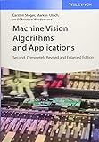 Machine Vision Algorithms and Applications: Second, Completely Revised and Enlarged Edition