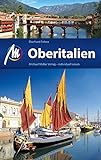 Oberitalien Reiseführer Michael Müller Verlag: Individuell reisen mit vielen praktischen Tipps (MM-Reiseführer)