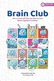 Brain Club: How to Treat and Train Our Brain to Enhance Cognitive Functions