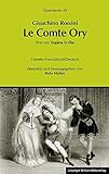 Gioachino Rossini: Le Comte Ory (Der Graf Ory) (Operntexte der Deutschen Rossini Gesellschaft)