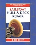 Sailboat Hull and Deck Repair (IM Sailboat Library) (English Edition)