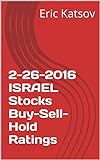 2-26-2016 ISRAEL Stocks Buy-Sell-Hold Ratings (Buy-Sell-Hold+stocks iPhone app Book 1) (English Edition)
