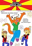 Mega Jam No. 2: 'Dragons in Hong Kong' (English Edition)