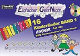 Einfacher!-Geht-Nicht: 16 Kinderlieder BAND 1 – für das SONOR BWG Boomwhackers Glockenspiel mit CD: Das besondere Notenheft für Anfäng