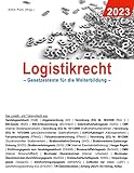 Logistikrecht 2023: Gesetzestexte für die Weiterbildung