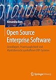 Open Source Enterprise Software: Grundlagen, Praxistauglichkeit und Marktübersicht quelloffener ERP-Systeme