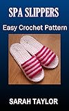 Spa Slippers - Easy Crochet Pattern (English Edition)