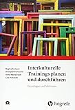 Interkulturelle Trainings planen und durchführen: Grundlagen und Methoden