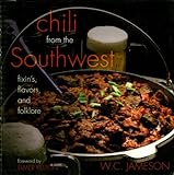 Chili From the Southwest: Fixin's, Flavors, and Folklore (English Edition)