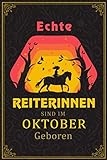 Echte Reiterinnen sind im Oktober geboren: Vintage Design Notizbuch Geschenk für Pferdeliebhaber / Pferd Frauen Tagebuch / Retro Design Logbuch / ... Pferde lieben - Größe A5, 120 leere Seiten