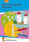 Mein Übungsheft Rechnen 1. Klasse, A5-Heft: Mathematik: Aufgaben mit Lösungen im Zahlenraum bis 20 - wiederholen, trainieren, lernen