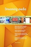 Streaming media All-Inclusive Self-Assessment - More than 670 Success Criteria, Instant Visual Insights, Comprehensive Spreadsheet Dashboard, Auto-Prioritized for Quick Results