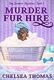 Murder Fur Hire (Dog Groomer Mysteries Book 6) (English Edition)