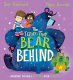 The Teeny-Tiny Bear Behind: A laugh-out-loud story about overcoming jealousy (The Bear Behind)