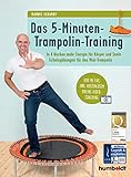 Das 5-Minuten-Trampolin-Training: In 4 Wochen mehr Energie für Körper und Seele, Schwingübungen für das Mini-Trampolin: Give me five: Inkl. kostenlosem Online-Video-Coaching