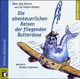 Die abenteuerlichen Reisen der fliegenden Butterdose: Kinder-Hörbuch