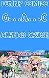 Funny G...A...C Club Comics: Alphas Crush (English Edition)