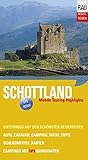 Schottland. Mobil Reisen: Die schönsten Routen und Touren für individuelles Reisen mit dem Auto, Caravan, Motorrad, Wohnmobil. GPS-Koordinaten