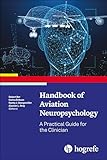 Handbook of Aviation Neuropsychology: A Practical Guide for the C