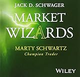 Market Wizards: Interview with Marty Schwartz, Champion Trader (Wiley Trading Audio)