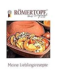 Römertopf - Meine Lieblingsrezepte: Römertopf - natürlich Kochen, gesund genießen