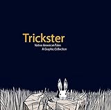 Trickster: Native American Tales: A Graphic Collection (English Edition)