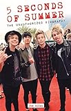 5 Seconds of Summer: The Unauthorized Biography (English Edition)