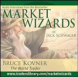 Market Wizards: Interview with Bruce Kovner, The World Trader (Wiley Trading Audio)