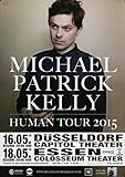 Michael Patrick Kelly - Human Tour, Tour 2015 » Konzertplakat/Premium Poster | Live Konzert Veranstaltung | DIN A1 «