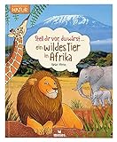 Stell dir vor, du wärst...ein wildes Tier in Afrika | Spannendes Tierbuch für Kinder ab 5 Jahren