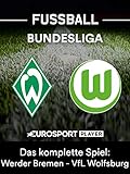 Das komplette Spiel: SV Werder Bremen gegen VfL Wolfsburg