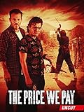 The Price We Pay (Uncut)