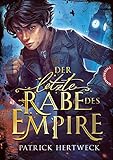 Der letzte Rabe des Empire: Historischer Abenteuerroman für Jugendliche