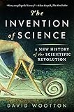 The Invention of Science: A New History of the Scientific Revolution (English Edition)