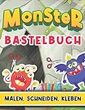 Monster Bastelbuch: Malen, Schneiden, Kleben - Ausschneiden für Kinder ab 3 mit vielen lustigen Monster Motiven - Schneiden üben ab 3 inklusive Scherenführerschein