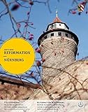 Nürnberg. Orte der Reformation.: Orte der Reformation 1
