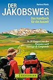 Wandern auf dem Jakobsweg. Wanderführer mit Wanderkarte zum berühmten Pilgerweg nach Santiago de Campostela in Spanien