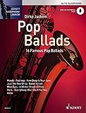 Pop Ballads: 16 berühmte Pop-Balladen. Alt-Saxophon. Ausgabe mit Online-Audiodatei. (Schott Saxophone Lounge)
