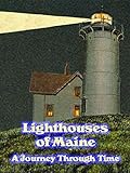 Lighthouses of Maine: A Journey Through Time [OV]