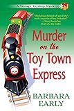 Murder on the Toy Town Express: A Vintage Toy Shop Mystery (Vintage Toyshop Mysteries Book 2) (English Edition)